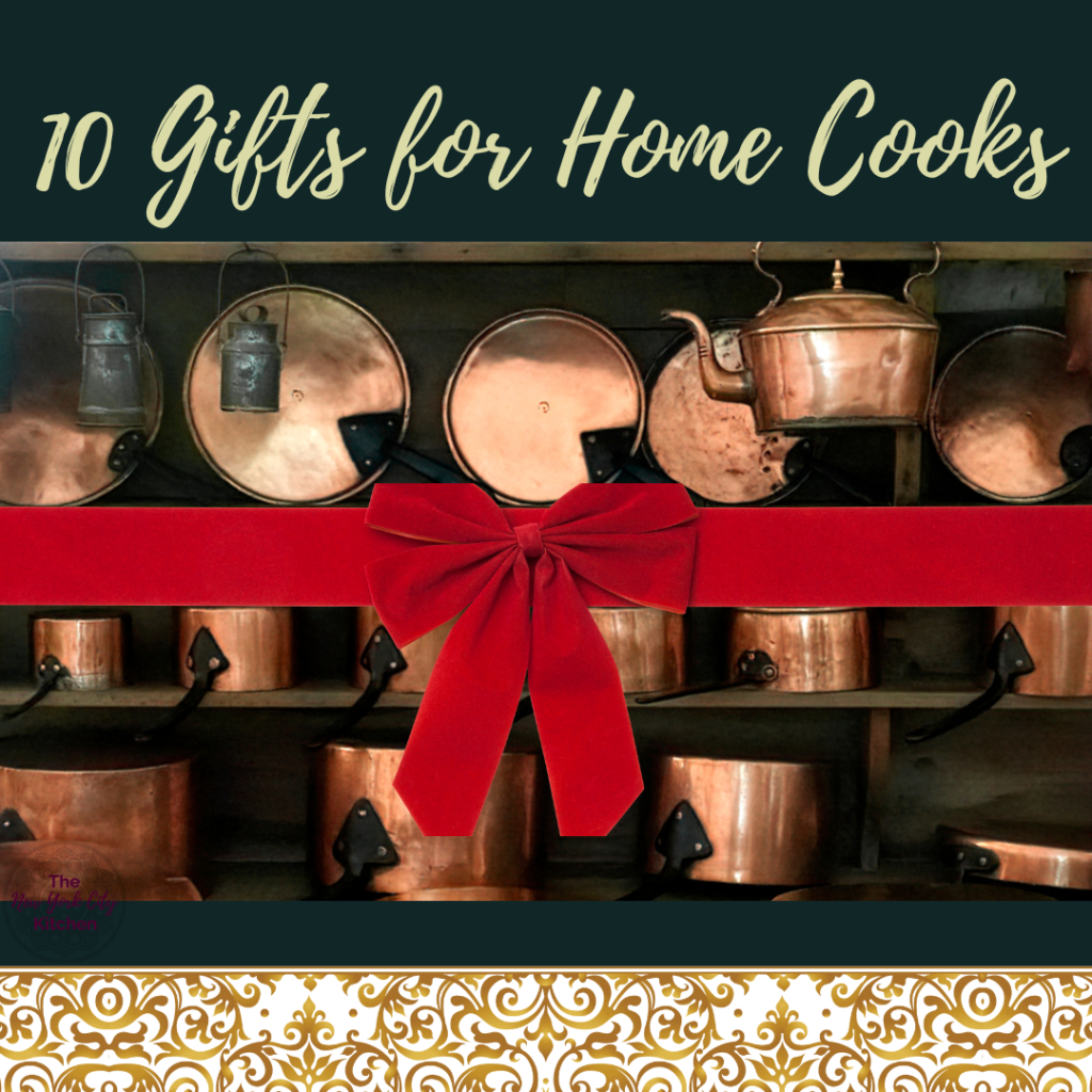 10 Gifts for Home Cooks - The NYC Kitchen